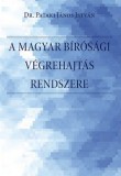 Ad Librum Kiadó Pataki János István: A magyar bírósági végrehajtás rendszere. - könyv