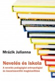 Ad Librum Mrázik Julianna: Nevelés és iskola - könyv