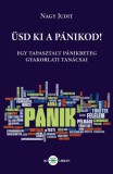 Ad Librum Nagy Judit: Üsd ki a pánikod! - Egy tapasztalt pánikbeteg gyakorlati tanácsai - könyv