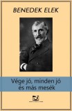 Adamo Books Benedek Elek: Vége jó, minden jó és más mesék - könyv
