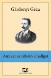 Adamo Books Gárdonyi Géza: Amiket ​az útleíró elhallgat - könyv