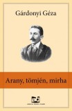 Adamo Books Gárdonyi Géza: Arany, tömjén, mirha - könyv