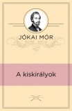 Adamo Books Jókai Mór: A kiskirályok - könyv