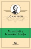 Adamo Books Jókai Mór: Aki a szívét a homlokán hordja - könyv