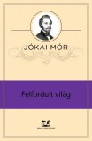 Adamo Books Jókai Mór: Felfordult világ - könyv