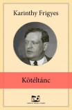 Adamo Books Karinthy Frigyes: Kötéltánc - könyv