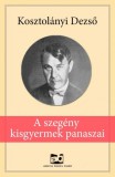 Adamo Books Kosztolányi Dezső: A ​szegény kisgyermek panaszai - könyv
