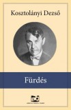 Adamo Books Kosztolányi Dezső: Fürdés - könyv