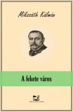 Adamo Books Mikszáth Kálmán: A fekete város - könyv