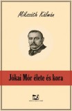 Adamo Books Mikszáth Kálmán: Jókai Mór élete és kora - könyv