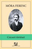 Adamo Books Móra Ferenc: Csicseri történet - könyv