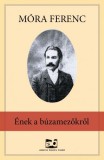 Adamo Books Móra Ferenc: Ének a búzamezőkről - könyv