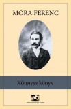 Adamo Books Móra Ferenc: Könnyes könyv - könyv