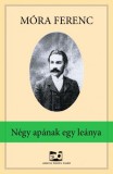 Adamo Books Móra Ferenc: Négy apának egy leánya - könyv