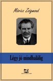 Adamo Books Móricz Zsigmond: Légy jó mindhalálig - könyv