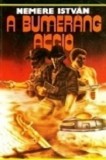 Adamo Books Nemere István: A Bumeráng akció - könyv