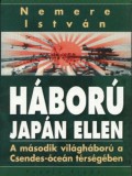 Adamo Books Nemere István: Háború Japán ellen. A második világháború a Csendes-óceán térségében - könyv