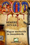 Adamo Books Nemere István: Magyar ​merénylők és összeesküvők - könyv