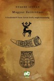 Adamo Books Nemere István: Magyar ​őstörténet - A kezdetektől Szent István király megkoronázásáig - könyv
