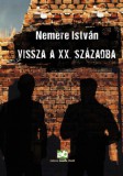 Adamo Books Nemere István: Vissza a XX. századba - könyv