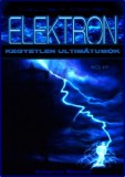 Adamo Books T. Ellioit Xemiox: Elektron - Kegyetlen ultimátumok - könyv