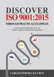 Advisera Expert Solutions Ltd Carlos Pereira da Cruz: Discover ISO 9001:2015 Through Practical Examples - könyv