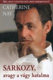 Aeternitas Irodalmi Műhely Catherine Nay: Sarkozy, avagy a vágy hatalma - könyv