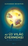 Agave Könyvek Alexander Weinstein: Az Új Világ gyermekei és más történetek - könyv