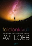 Agave Könyvek Avi Loeb: Földönkívüli - Egy idegen civilizáció első nyomai - könyv