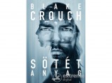 Agave Könyvek Kft Blake Crouch - Sötét anyag