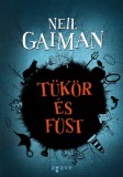 Agave Könyvek Neil Gaiman: Tükör és füst - könyv
