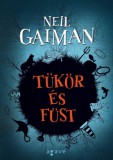 Agave Könyvek Neil Gaiman: Tükör és füst - Új kiadás - könyv