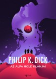 Agave Könyvek Philip K. Dick: Az Alfa hold klánjai - könyv