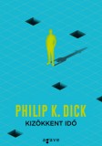 Agave Könyvek Philip K. Dick: Kizökkent idő - Új kiadás - könyv