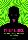 Agave Könyvek Philip K. Dick: Palmer Eldritch három stigmája - könyv