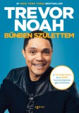 Agave Könyvek Trevor Noah: Bűnben születtem - könyv