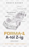 Agenc Magyarország Kft. Wéber Gábor: Forma-1 A-tól Z-ig - könyv