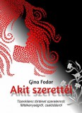 Ágenda Kiadó Gina Fodor: Akit szerettél - könyv