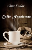 Ágenda Kiadó Gina Fodor: Caffé Napoletano - könyv