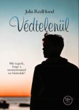 Ágenda Kiadó Julia RedHood: Védtelenül - könyv