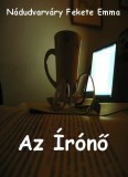 Ágenda Kiadó Nádudvarváry Fekete Emma: Az Írónő - könyv