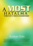 Agykontroll Kft. Eckhart Tolle: A most hatalma - Útmutató a megvilágosodáshoz - könyv