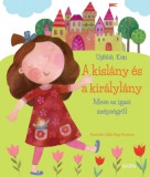 Aión Publishing Kft. Újföldi Kitti: A kislány és a királylány - könyv