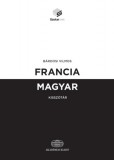 Akadémiai Kiadó Bárdosi Vilmos: Francia-magyar kisszótár + online szótárcsomag - könyv