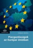 Akadémiai Kiadó Farkas Beáta: Piacgazdaságok az Európai Unióban - könyv