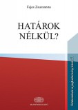 Akadémiai Kiadó Fejes Zsuzsanna: Határok nélkül? - könyv