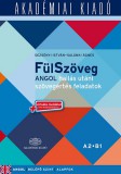 Akadémiai Kiadó Salánki Ágnes, Dezsényi István: FülSzöveg - Angol hallás utáni szövegértés feladatok A2 B1 - virtuális melléklettel - könyv