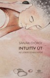 Akadémiai Kiadó Sárvári György: Intuitív út - könyv