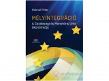 AKADÉMIAI KIADÓ ZRT Halmai Péter - Mélyintegráció - A Gazdasági és Monetáris Unió ökonómiája