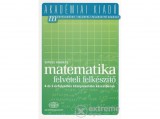 AKADÉMIAI KIADÓ ZRT Siposs András - Matematika felvételi felkészítő